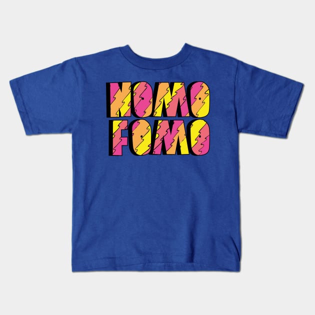 Nomo Fomo Kids T-Shirt by innercoma@gmail.com